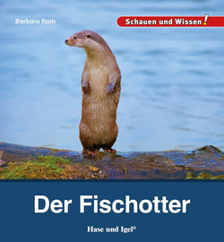 Buchcover Kindersachbuch Der Fischotter von Autorin Barbara Rath