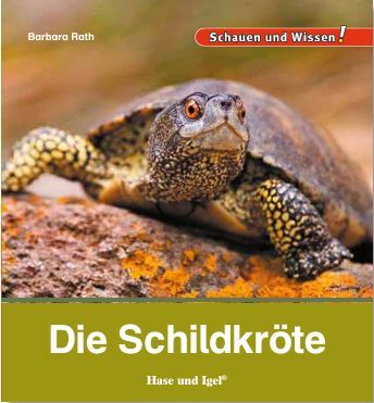 cover-die-schildkroete von Barbara Rath Sachbuch für KInder ab Klasse 3