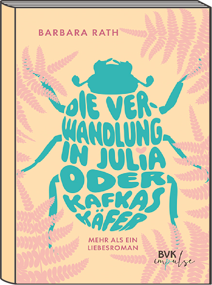 Cover des Romans Die Verwandlung in Julia oder Kafkas K&auml;fer