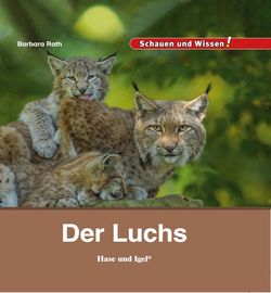 Buchcover Kindersachbuch Der Luchs von Autorin Barbara Rath