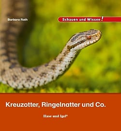 Buchcover Kindersachbuch Kreuzotter, Ringelnatter und Co. von Autorin Barbara Rath