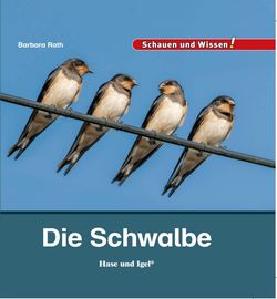 Buchcover Kindersachbuch Die Schwalbe von Autorin Barbara Rath